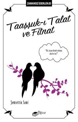 Taaşşuk-ı Talat ve Fitnat-The Kitap Yayınları